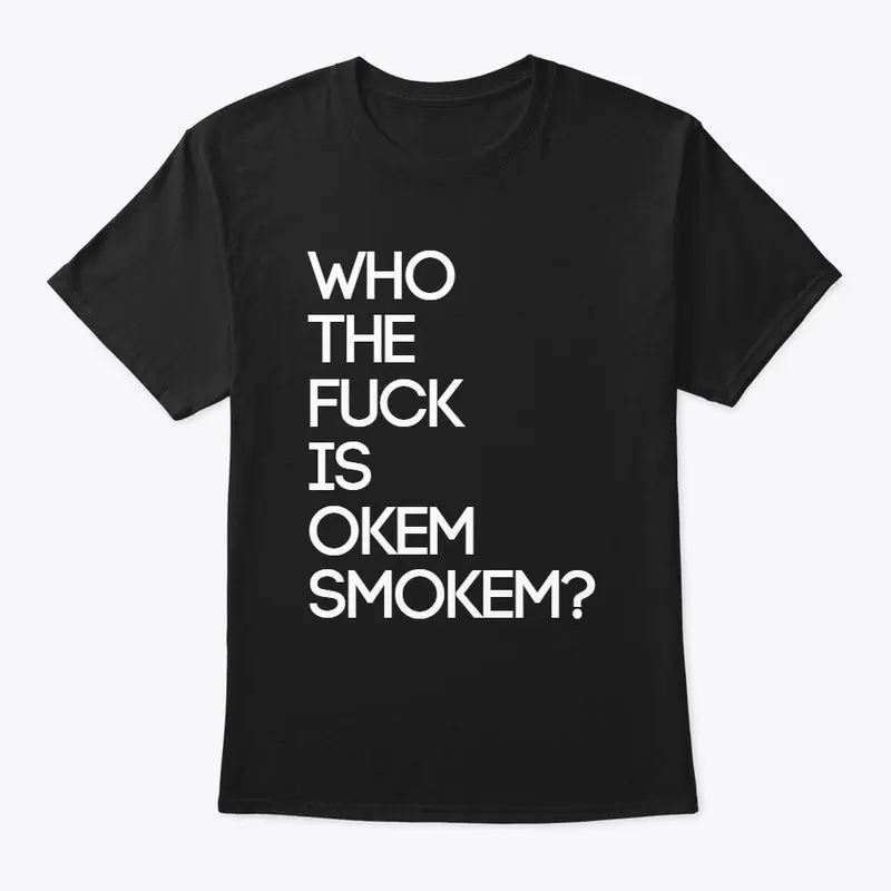 okem smokem t-shirt