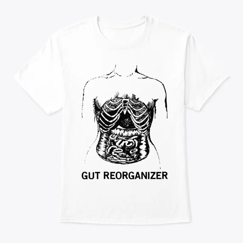 Gut Reorganizer t-shirt